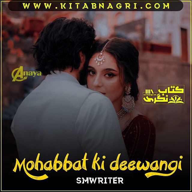 Mohabbat-Ki-Deewangi-Romantic-Novel-By-SM-Writer.