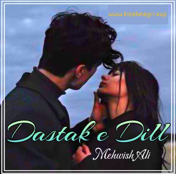 dastak-e-dil-novel-by-mehwish-ali-www.kitabnagri.xyz