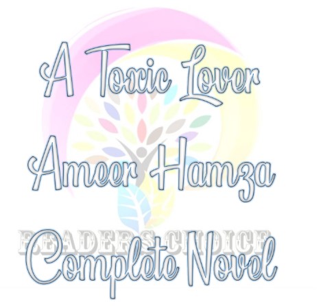 A-Toxic-Lover-Novel-By-Ameer-Hamza