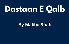 dastaan-e-qalb-novel-by-maliha-shah