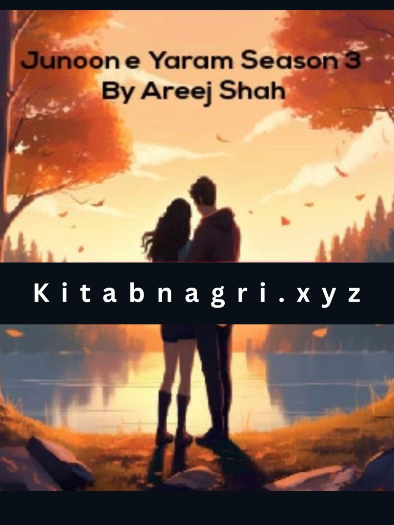 Junoon e Yaram Novel Season 3 By Areej Shah Complete