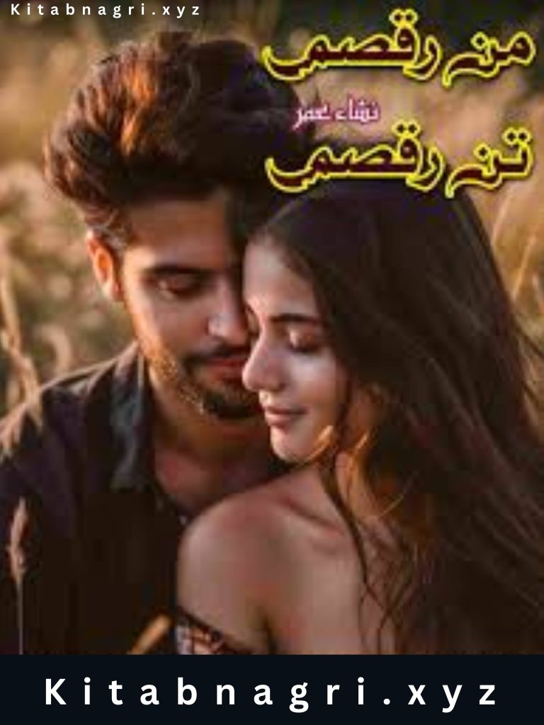 Man Raqsam Tan Raqsam Novel By Nisha Umer Complete