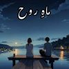 Mah e Rooh Novel By Manya khan Complete PDF